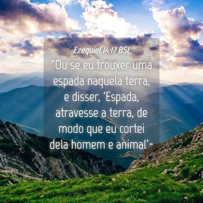 Picture 04 - Ezequiel 14:17 BSL - “Ou se eu trouxer uma espada naquela terra, e - Bible Verse Picture