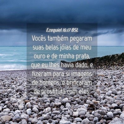 Picture 04 - Ezequiel 16:17 BSL - Vocês também pegaram suas belas jóias de meu - Bible Verse Picture