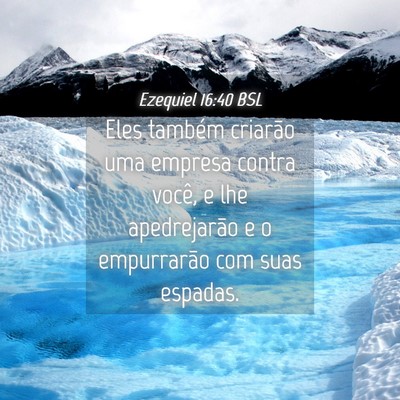 Picture 04 - Ezequiel 16:40 BSL - Eles também criarão uma empresa contra você, e - Bible Verse Picture