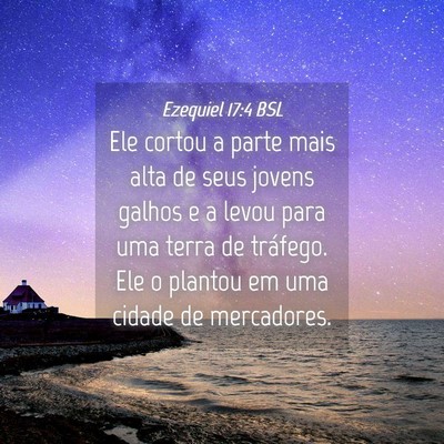 Picture 04 - Ezequiel 17:4 BSL - Ele cortou a parte mais alta de seus jovens - Bible Verse Picture