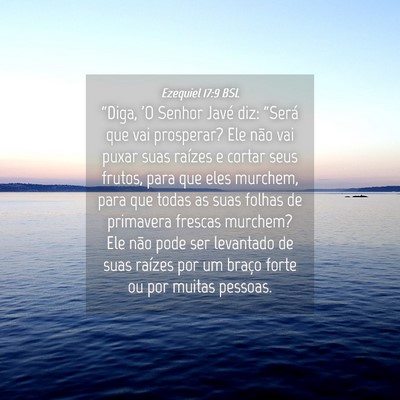 Picture 04 - Ezequiel 17:9 BSL - “Diga, 'O Senhor Javé diz: “Será que vai - Bible Verse Picture