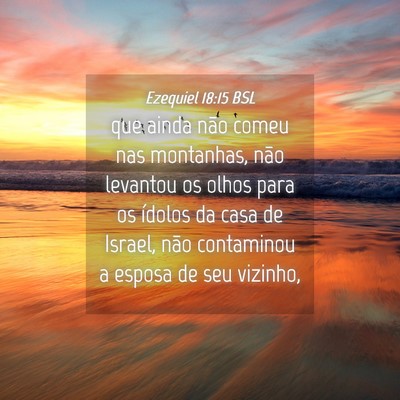 Picture 04 - Ezequiel 18:15 BSL - que ainda não comeu nas montanhas, não levantou - Bible Verse Picture
