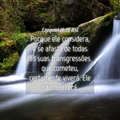Picture 04 - Ezequiel 18:28 BSL - Porque ele considera, e se afasta de todas as - Bible Verse Picture