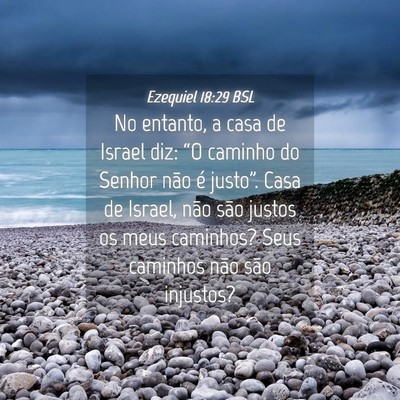 Picture 04 - Ezequiel 18:29 BSL - No entanto, a casa de Israel diz: “O caminho do - Bible Verse Picture