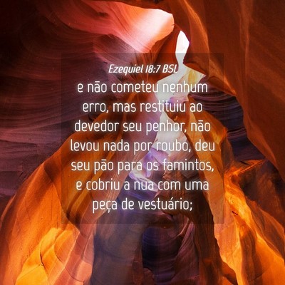 Picture 04 - Ezequiel 18:7 BSL - e não cometeu nenhum erro, mas restituiu ao - Bible Verse Picture