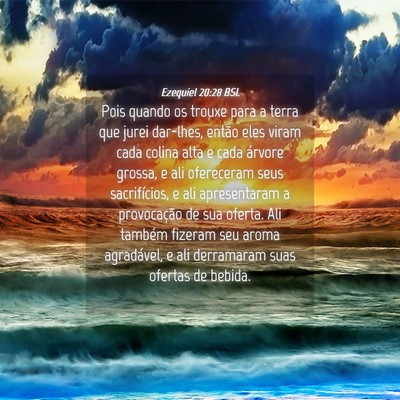 Picture 04 - Ezequiel 20:28 BSL - Pois quando os trouxe para a terra que jurei - Bible Verse Picture
