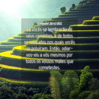 Picture 04 - Ezequiel 20:43 BSL - Lá vocês se lembrarão de seus caminhos, e de - Bible Verse Picture