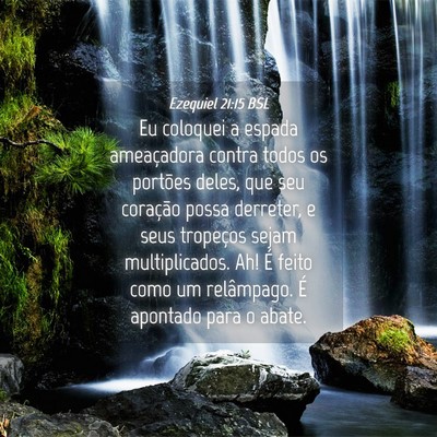 Picture 04 - Ezequiel 21:15 BSL - Eu coloquei a espada ameaçadora contra todos os - Bible Verse Picture