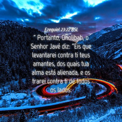 Picture 04 - Ezequiel 23:22 BSL - “ Portanto, Oholibah, o Senhor Javé diz: - Bible Verse Picture