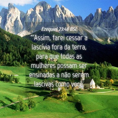 Picture 04 - Ezequiel 23:48 BSL - “'Assim, farei cessar a lascívia fora da - Bible Verse Picture