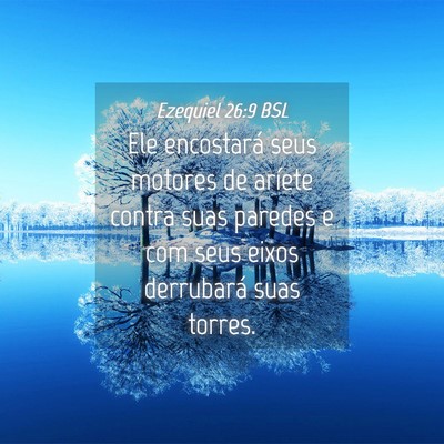 Picture 04 - Ezequiel 26:9 BSL - Ele encostará seus motores de aríete contra - Bible Verse Picture