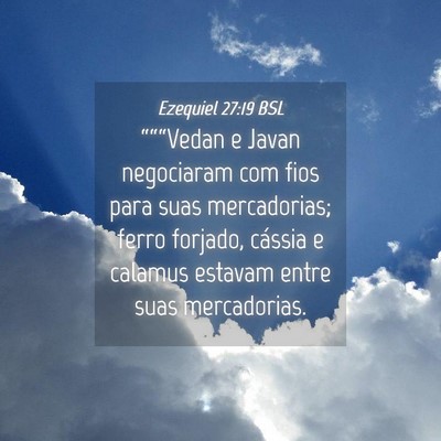 Picture 04 - Ezequiel 27:19 BSL - “““Vedan e Javan negociaram com fios para - Bible Verse Picture