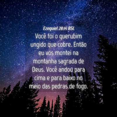 Picture 04 - Ezequiel 28:14 BSL - Você foi o querubim ungido que cobre. Então eu - Bible Verse Picture