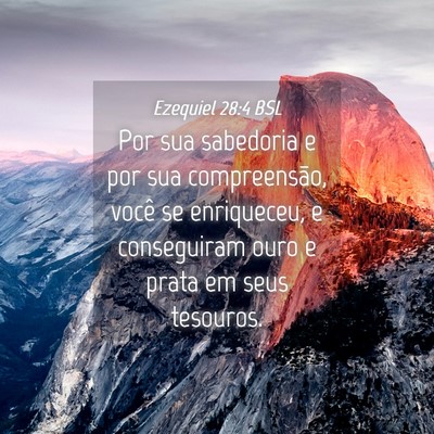 Picture 04 - Ezequiel 28:4 BSL - Por sua sabedoria e por sua compreensão, você - Bible Verse Picture