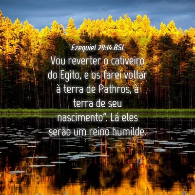 Picture 04 - Ezequiel 29:14 BSL - Vou reverter o cativeiro do Egito, e os farei - Bible Verse Picture