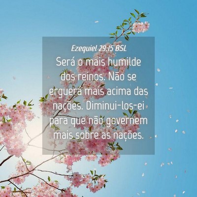 Picture 04 - Ezequiel 29:15 BSL - Será o mais humilde dos reinos. Não se erguerá - Bible Verse Picture