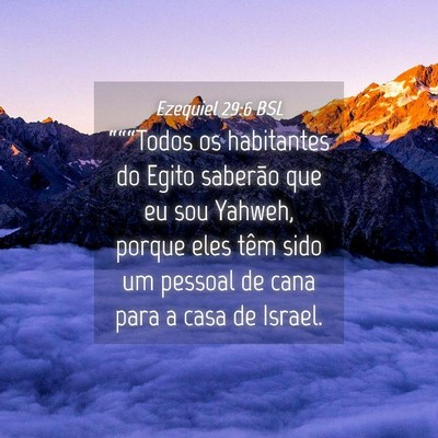 Picture 04 - Ezequiel 29:6 BSL - “““Todos os habitantes do Egito saberão - Bible Verse Picture