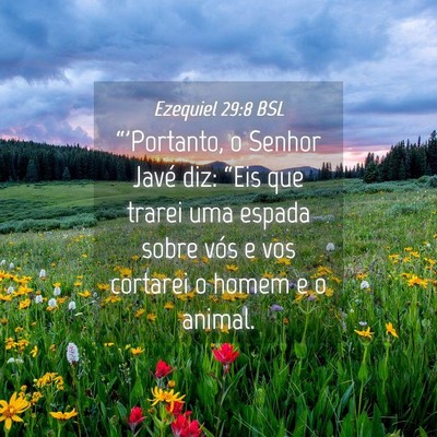Picture 04 - Ezequiel 29:8 BSL - “'Portanto, o Senhor Javé diz: “Eis que - Bible Verse Picture