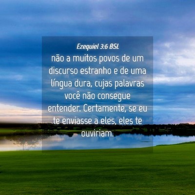 Picture 04 - Ezequiel 3:6 BSL - não a muitos povos de um discurso estranho e de - Bible Verse Picture