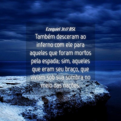 Picture 04 - Ezequiel 31:17 BSL - Também desceram ao inferno com ele para aqueles - Bible Verse Picture