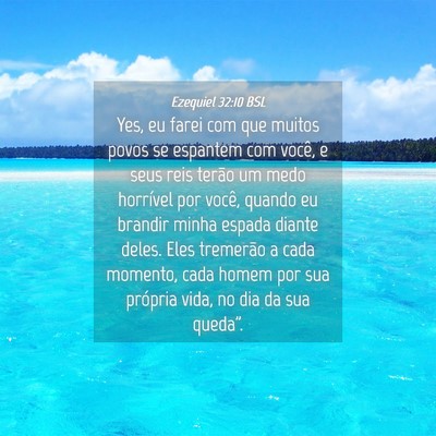 Picture 04 - Ezequiel 32:10 BSL - Yes, eu farei com que muitos povos se espantem - Bible Verse Picture