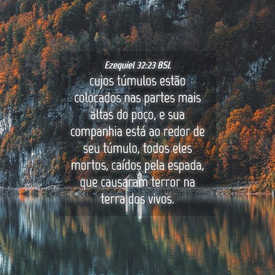 Picture 04 - Ezequiel 32:23 BSL - cujos túmulos estão colocados nas partes mais - Bible Verse Picture