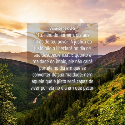 Picture 04 - Ezequiel 33:12 BSL - “Tu, filho do homem, diz aos filhos de teu - Bible Verse Picture