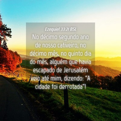 Picture 04 - Ezequiel 33:21 BSL - No décimo segundo ano de nosso cativeiro, no - Bible Verse Picture