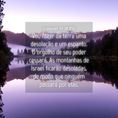 Picture 04 - Ezequiel 33:28 BSL - Vou fazer da terra uma desolação e um espanto. - Bible Verse Picture