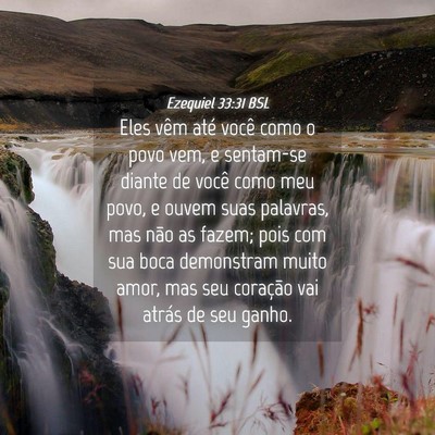 Picture 04 - Ezequiel 33:31 BSL - Eles vêm até você como o povo vem, e sentam-se - Bible Verse Picture