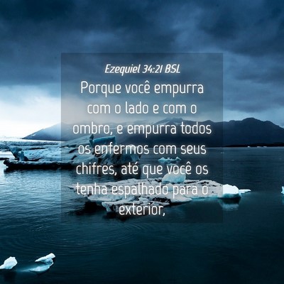 Picture 04 - Ezequiel 34:21 BSL - Porque você empurra com o lado e com o ombro, e - Bible Verse Picture