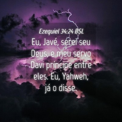 Picture 04 - Ezequiel 34:24 BSL - Eu, Javé, serei seu Deus, e meu servo Davi - Bible Verse Picture