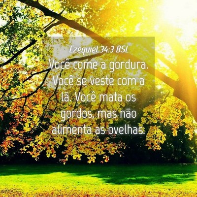 Picture 04 - Ezequiel 34:3 BSL - Você come a gordura. Você se veste com a lã. - Bible Verse Picture