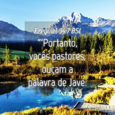 Picture 04 - Ezequiel 34:7 BSL - “'Portanto, vocês pastores, ouçam a palavra - Bible Verse Picture