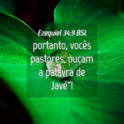 Picture 04 - Ezequiel 34:9 BSL - portanto, vocês pastores, ouçam a palavra de - Bible Verse Picture