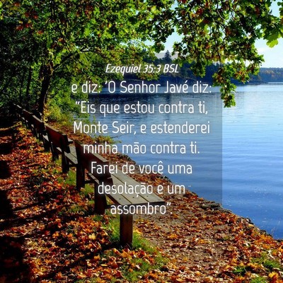 Picture 04 - Ezequiel 35:3 BSL - e diz: 'O Senhor Javé diz: “Eis que estou - Bible Verse Picture