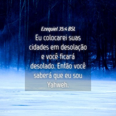 Picture 04 - Ezequiel 35:4 BSL - Eu colocarei suas cidades em desolação e você - Bible Verse Picture
