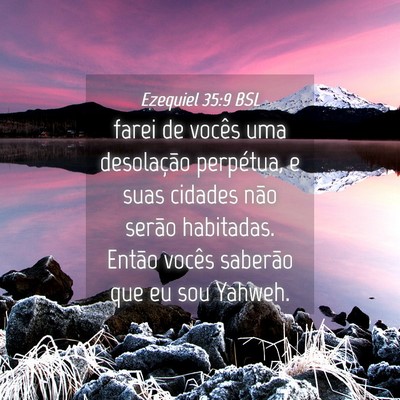 Picture 04 - Ezequiel 35:9 BSL - farei de vocês uma desolação perpétua, e suas - Bible Verse Picture