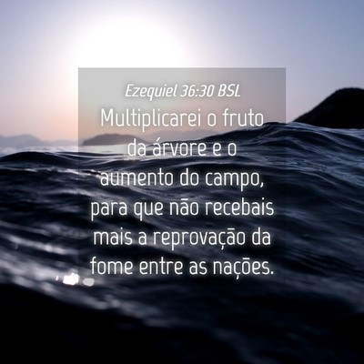 Picture 04 - Ezequiel 36:30 BSL - Multiplicarei o fruto da árvore e o aumento do - Bible Verse Picture