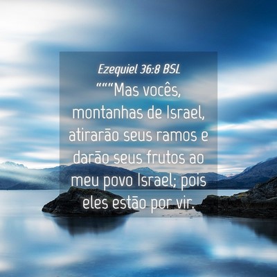 Picture 04 - Ezequiel 36:8 BSL - “““Mas vocês, montanhas de Israel, - Bible Verse Picture