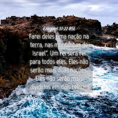 Picture 04 - Ezequiel 37:22 BSL - Farei deles uma nação na terra, nas montanhas - Bible Verse Picture