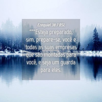 Picture 04 - Ezequiel 38:7 BSL - “““Esteja preparado, sim, prepare-se, você - Bible Verse Picture
