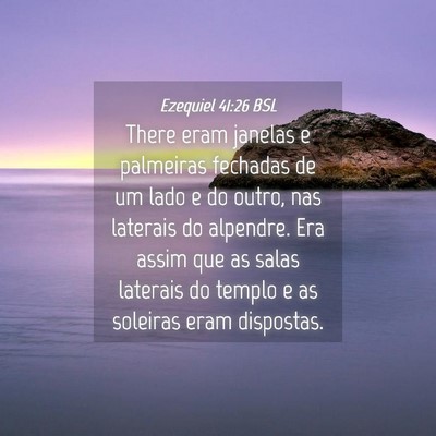 Picture 04 - Ezequiel 41:26 BSL - There eram janelas e palmeiras fechadas de um - Bible Verse Picture
