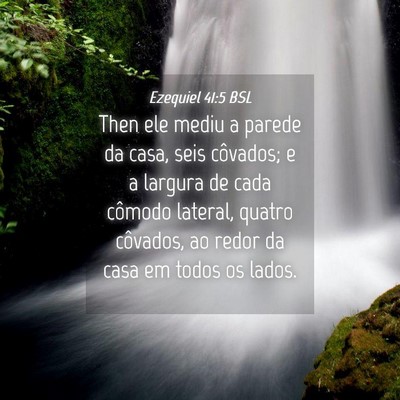 Picture 04 - Ezequiel 41:5 BSL - Then ele mediu a parede da casa, seis côvados; e - Bible Verse Picture