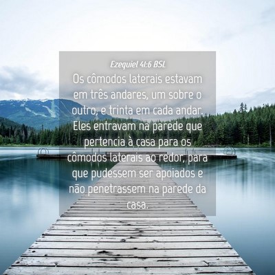 Picture 04 - Ezequiel 41:6 BSL - Os cômodos laterais estavam em três andares, um - Bible Verse Picture