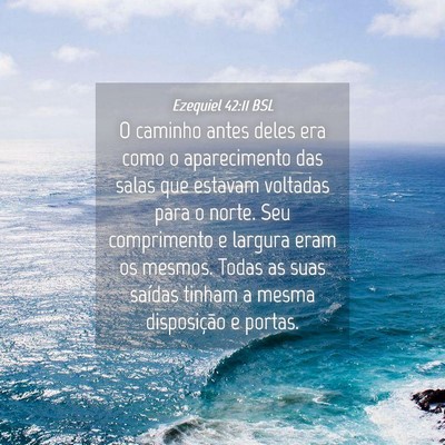 Picture 04 - Ezequiel 42:11 BSL - O caminho antes deles era como o aparecimento das - Bible Verse Picture