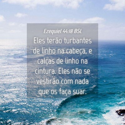 Picture 04 - Ezequiel 44:18 BSL - Eles terão turbantes de linho na cabeça, e - Bible Verse Picture
