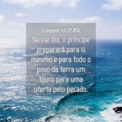 Picture 04 - Ezequiel 45:22 BSL - Nesse dia, o príncipe preparará para si mesmo e - Bible Verse Picture
