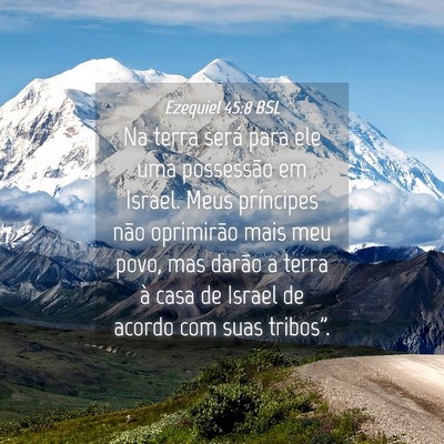 Picture 04 - Ezequiel 45:8 BSL - Na terra será para ele uma possessão em Israel. - Bible Verse Picture