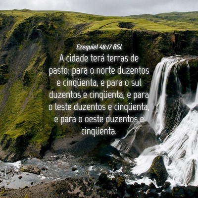 Picture 04 - Ezequiel 48:17 BSL - A cidade terá terras de pasto: para o norte - Bible Verse Picture